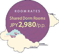 ROOM RATES Shared Dorm Roomes JPY 2,980 /p.p.
